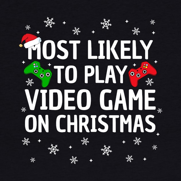 Most Likely To Play Video Game On Christmas by TheMjProduction